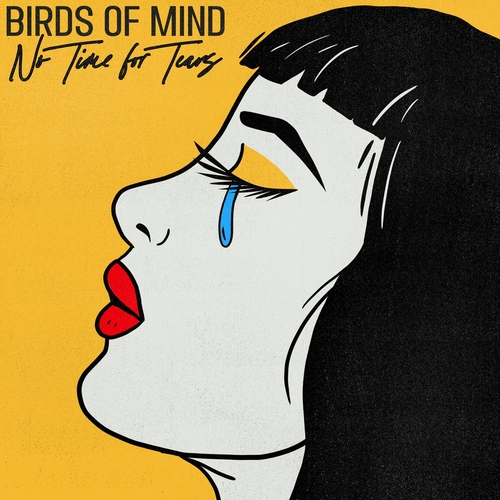 Birds of Mind - No Time for Tears [GPM677E]